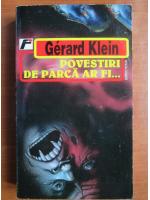 Gerard Klein - Povestiri de parca ar fi