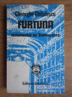 Gheorghe Ghitulescu - Furtuna. Testamentul lui Shakespeare