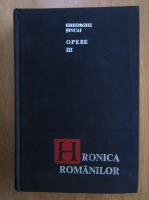 Gheorghe Sincai - Opere (volumul 3)