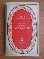 Gib I. Mihaescu - Bratul Andromedei (volumul 2)