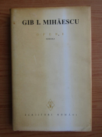 Gib I. Mihaescu - Opere, volumul 3. Romane