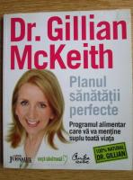 Gillian McKeith - Planul sanatatii perfecte