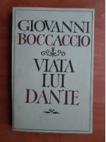 Giovanni Boccaccio - Viata lui Dante