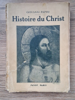 Giovanni Papini - Histoire du Christ (1937)