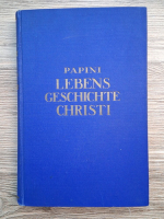 Giovanni Papini - Lebensgeschichte Christi (1930)