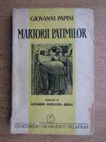 Giovanni Papini - Martorii patimilor (1941)