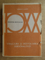 Gordon W. Allport - Structura si dezvoltarea personalitatii