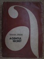 Graham Greene - Agentul secret