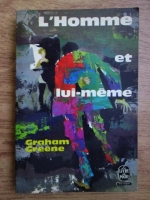 Graham Greene - L homme et lui meme