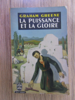 Graham Greene - La puissance et la gloire
