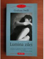 Graham Swift - Lumina zilei