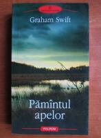 Graham Swift - Pamantul apelor