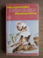 Grazia Deledda - Ulii si porumbei. Marianna Sirca