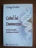 Gregg Braden - Codul lui Dumnezeu
