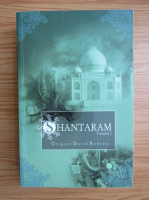 Gregory David Roberts - Shantaram (volumul 2)