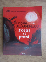 Grigore Alexandrescu - Poezii si proza