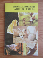 Grigore Alexandrescu - Satire si fabule