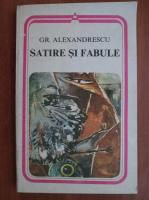 Grigore Alexandrescu - Satire si fabule