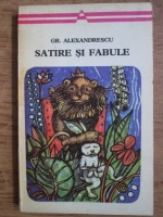 Grigore Alexandrescu - Satire si fabule