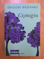 Grigore Bajenaru - Cismigiu et Comp.
