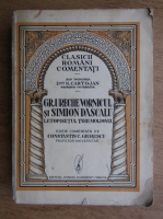 Grigore Ureche, Simion Dascalul - Letopisetul Tarii Moldovei pana la Aron Voda, 1359-1595 (1934)