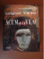 Grigore Vieru - Acum si in veac