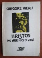 Grigore Vieru - Hristos nu are nici o vina