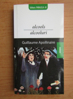 Guillaume Apollinaire - Alcooluri
