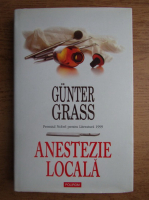 Gunter Grass - Anestezie locala