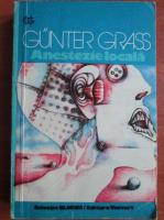 Gunter Grass - Anestezie locala