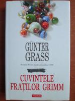 Gunter Grass - Cuvintele fratilor Grimm