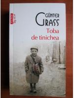 Gunter Grass - Toba de tinichea