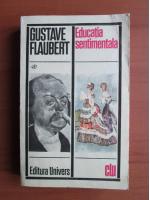 Gustave Flaubert - Educatia sentimentala