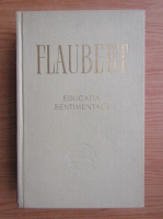 Gustave Flaubert - Educatia sentimentala