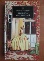Gustave Flaubert - Educatia sentimentala