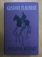 Gustave Flaubert - Madame Bovary