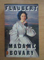 Gustave Flaubert - Madame Bovary