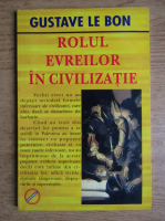 Gustave Le Bon - Rolul evreilor in civilizatie