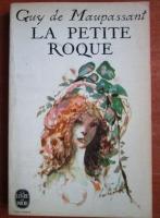 Guy de Maupassant - La petite roque