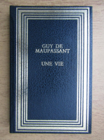 Guy de Maupassant - Une vie