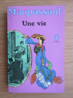 Guy de Maupassant - Une vie