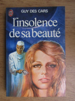 Guy des Cars - L'insolence de sa beaute