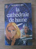 Guy des Cars - La cathedrale de haine