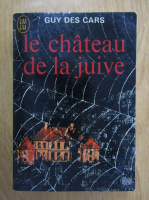 Guy des Cars - Le chateau de la juive