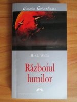 H. G. Wells - Razboiul lumilor