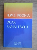 H. W. L. Poonja - Doar ramai tacut