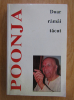 H. W. L. Poonja - Doar ramai tacut