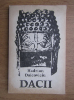 Hadrian Daicoviciu - Dacii