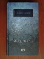 Halldor Laxness - Sub ghetar