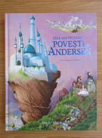 Hans Christian Andersen - Cele mai frumoase povesti